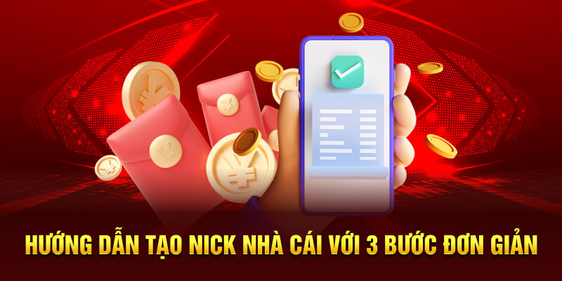 Hướng dẫn tạo nick nhà cái với 3 bước đơn giản 