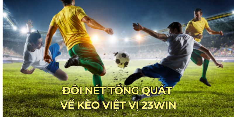 Đôi nét tổng quát về kèo việt vị 23Win