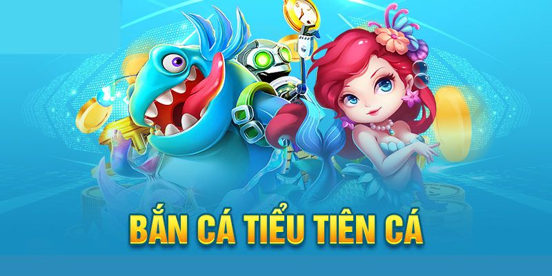 Game săn thưởng bắn tiểu tiên cá có lối đồ họa sắc nét, âm thanh sống động