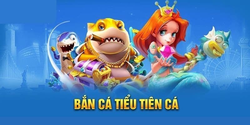 Bắn Tiểu Tiên Cá